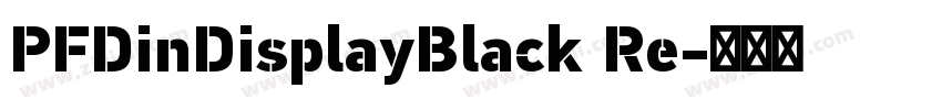 PFDinDisplayBlack Re字体转换